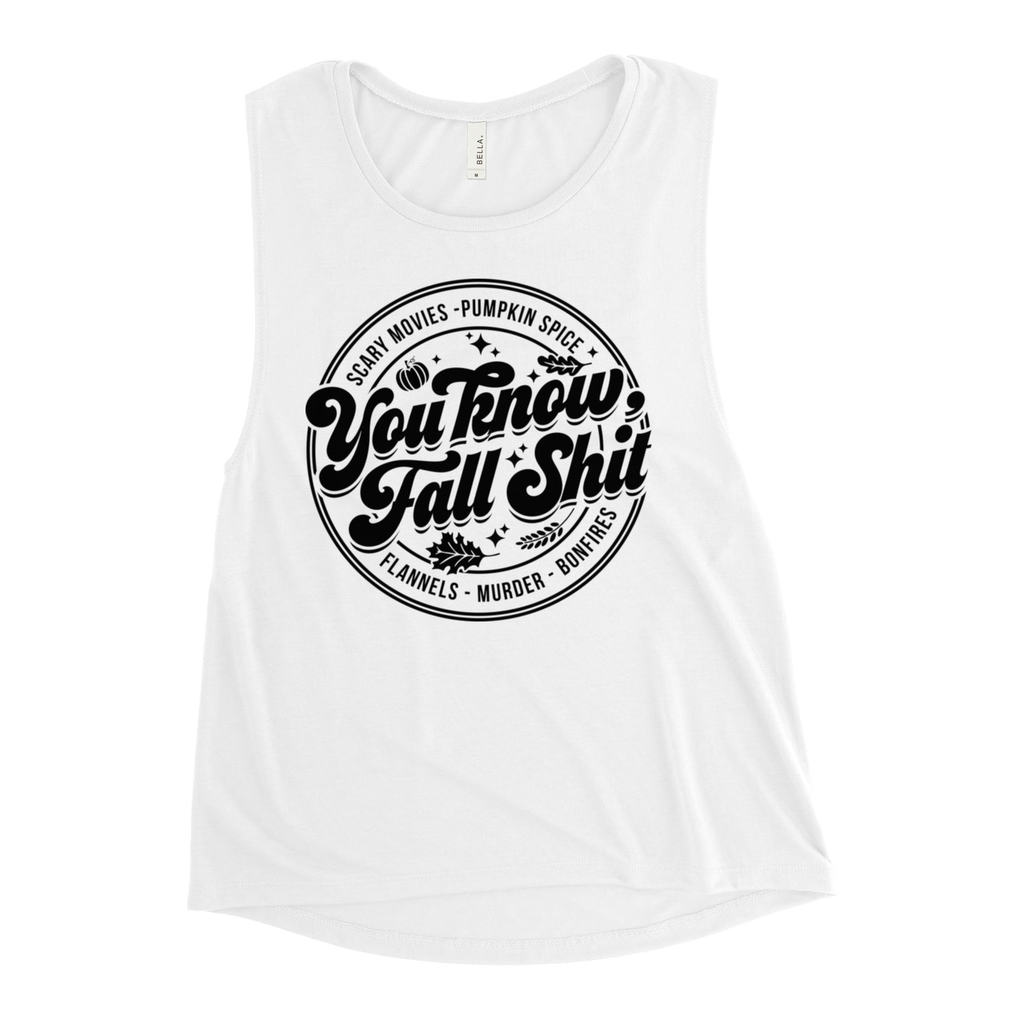Ya Know Fall Ladies’ Muscle Tank