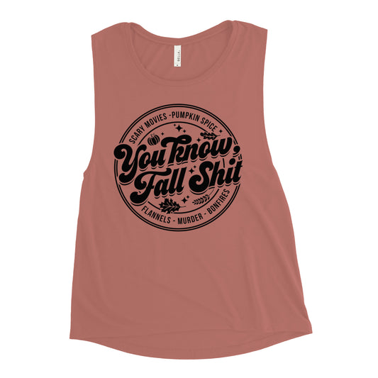 Ya Know Fall Ladies’ Muscle Tank